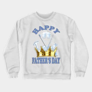 A Royal Happy Father's Day Crewneck Sweatshirt